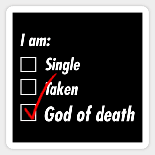 Single Taken God of Death Magnet